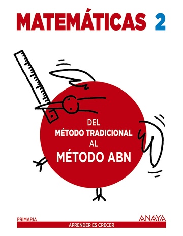 Matemáticas 2 Método ABN Del método tradicional al método ABN ANAYA