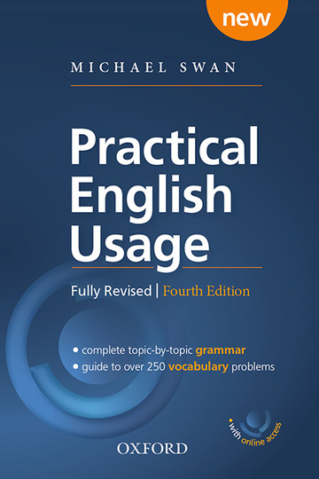 Practical english usage with online access. michael swan''s guide to problems in