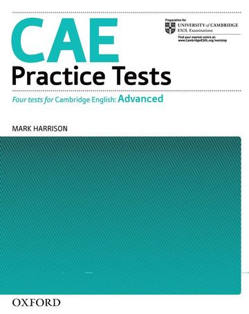 CAE Practice Tests: Four new Tests for the Revised Certificate in Advanced English with Key
