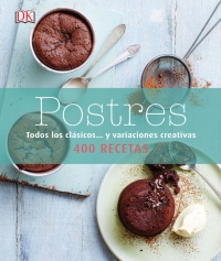 Postres. Todos los clsicos y variaciones creativas
