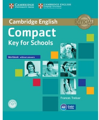 Compact Key for Schools Workbook without Answers with Audio CD