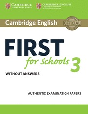 Cambridge english first for schools 3. student''s book without answers