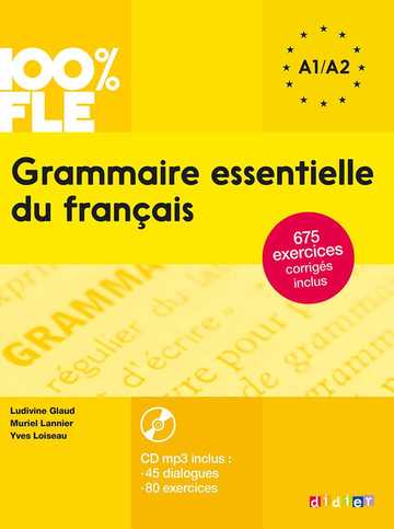 Grammaire essentielle du francais a1/a2 100% fle (fre)