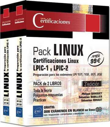 Linux - Pack de 2 libros Preparacin para la certificacin LPIC-1 y LPIC-2 (exmenes LPI 101, 102, 201, 202) 3a edicin 2018