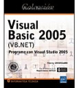 Visual Basic 2005 (VB.NET) - Programe con Visual Studio 2005