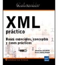 XML prctico . Bases esenciales , conceptos y casos prcticos