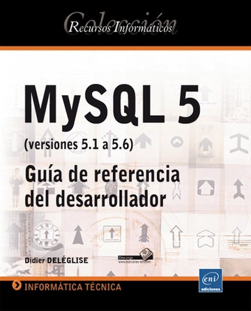 MySQL 5 (versiones 5.1 a 5.6) - Gua de referencia del desarrollador (Nueva edicin)