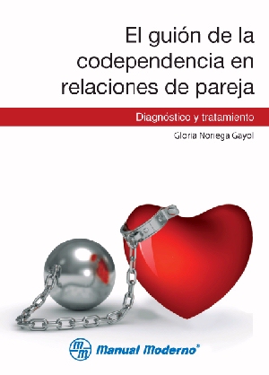 El Guion De La Codependencia En Relaciones De Pareja