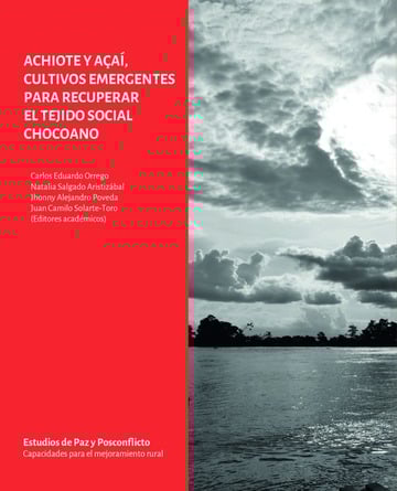 Achiote y aa, cultivos emergentes para recuperar el tejido social chocoano