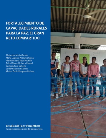 Fortalecimientos de capacidades rurales para la paz: el gran reto compartido
