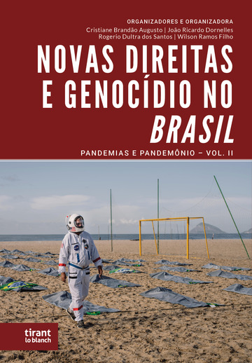Novas Direitas e Genocídio no Brasil - Pandemias e Pandemônio - vol. II
