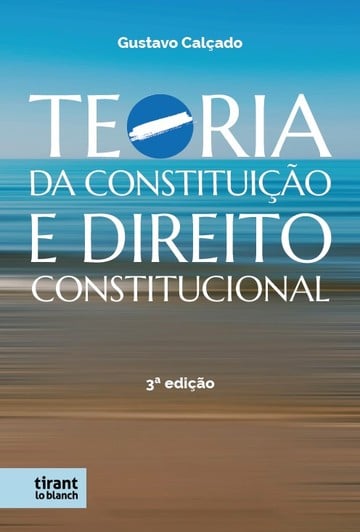 Teoria da Constituio e Direito Constitucional - 3 ed.