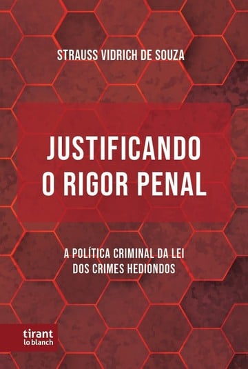 Justificando o Rigor Penal: A Poltica Criminal da Lei dos Crimes Hediondos