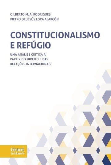 Constitucionalismo e Refgio: Uma anlise crtica a partir do Direito e das Relaes Internacionais