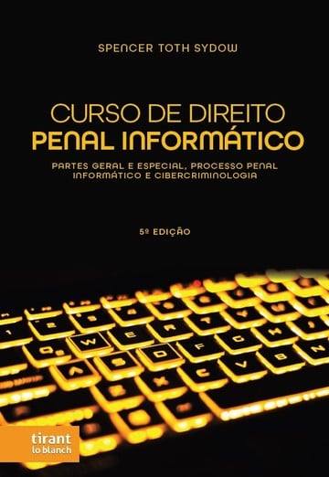 Curso de Direito Penal Informtico: Partes Geral e Especial, Processo Penal Informtico e Cibercriminologia