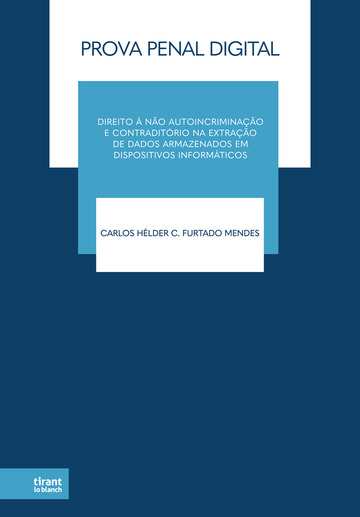 Prova Penal Digital: Direito  no autoincriminao e Contraditrio na extrao de dados armazenados em dispositivos informtico