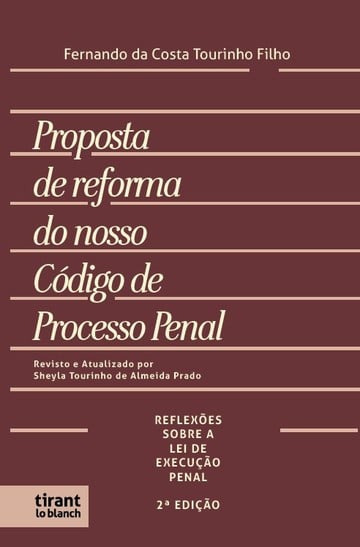 Proposta de Reforma do Nosso Cdigo de Processo Penal: Reflexes sobre a lei de execuo penal