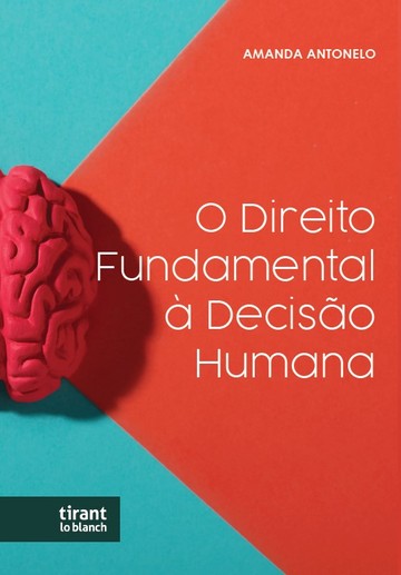 O Direito Fundamental  Deciso Humana