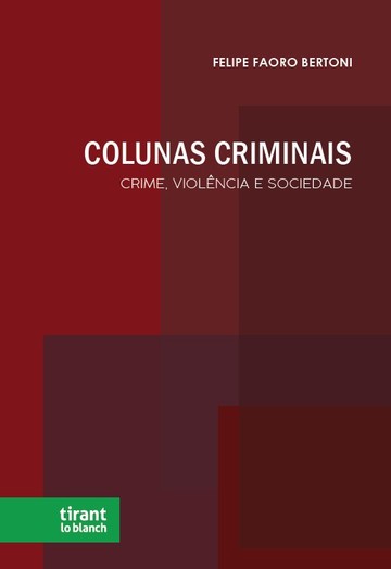 Colunas Criminais: Crime, violncia e sociedade