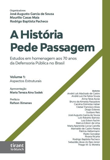 A Histria pede Passagem: Estudos em homenagem aos 70 anos da Defensoria Pblica no Brasil VOL 1