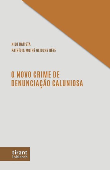 O Novo Crime de Denunciao Caluniosa