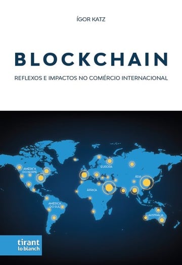 Blockchain: Reflexos e Impactos no Comrcio Internacional