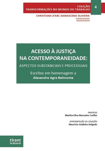 Acesso  Justia na Contemporaneidade: Escritos em Homenagem a Alexandre Agra Belmonte - Coleo TMT Vol 4