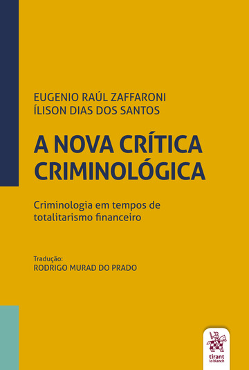 A Nova Crtica Criminolgica: Criminologia em tempos de totalitarismo financeiro