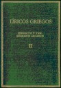 Lricos Griegos Volumen II : Elegacos y Yambgrafos Arcaicos (siglos VII-V a. C. )