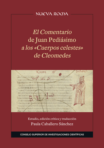El Comentario de Juan Pedisimo a los 'Cuerpos celestes' de Cleomedes : edicin crtica, traduccin y estudio de la transmisin