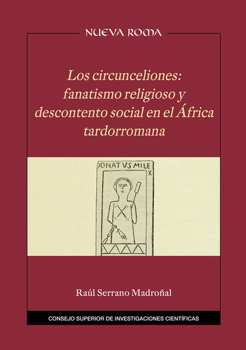 Los circunceliones : fanatismo religioso y descontento social en el frica tardorromana
