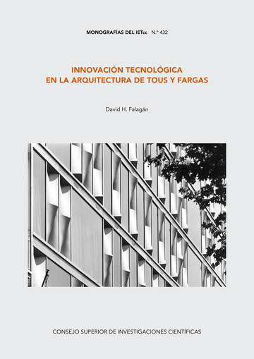 Innovacin tecnolgica en la arquitectura de Tous y Fargas
