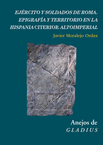 Ejrcito y soldados de Roma : epigrafa y territorio en la Hispania Citerior altoimperial