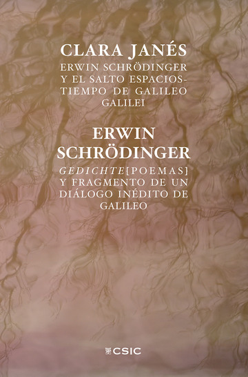 Erwin Schrdinger y el salto espacios-tiempo de Galileo Galilei ; Gedichte (poemas) ;  Fragmento de un dilogo indito de Galileo