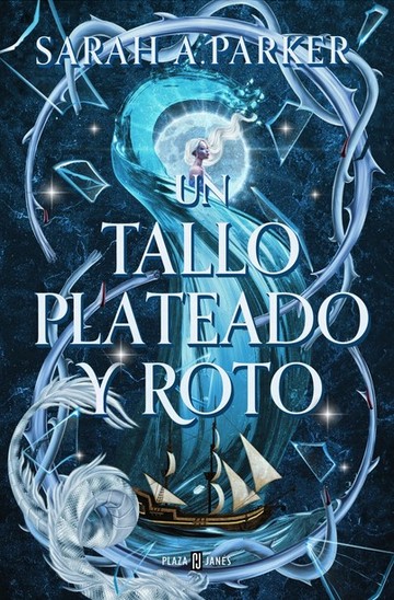 Un tallo plateado y roto (Un ptalo de sangre y cristal 2)