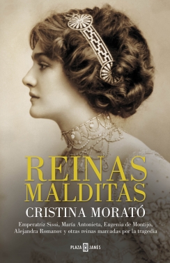 Emperatriz Sissi, Mara Antonieta, Eugenia de Montijo, Alejandra Romanov y otras