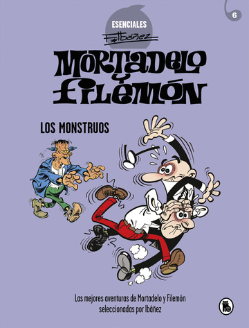 Mortadelo y filemn. los monstruos (esenciales ibez 5)