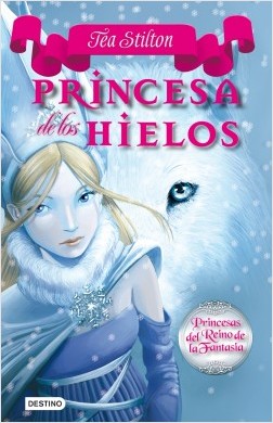 Princesa de los Hielos (Princesas del Reino de la Fantasa 1)