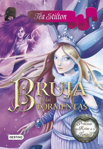 Bruja de las tormentas (Princesas del Reino de la Fantasa 10)