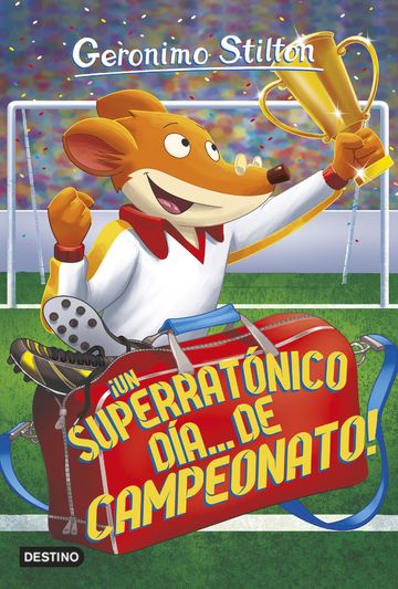 Un superratnico da... de campeonato! (Geronimo Stilton 35)