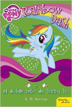 My Little Pony. Rainbow Dash y el doble reto de Daring Do