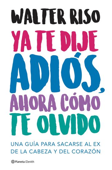 Ya te dije adis, ahora cmo te olvido 