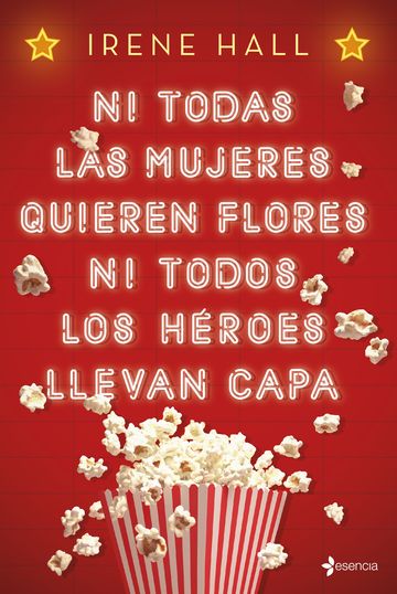 Ni todas las mujeres quieren flores ni todos los hroes llevan capa