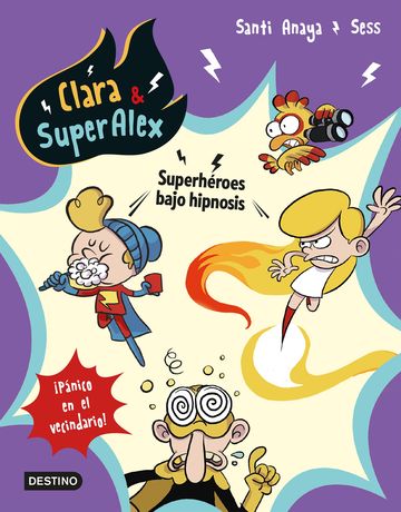 Clara & superalex 5. superhroes bajo hipnosis