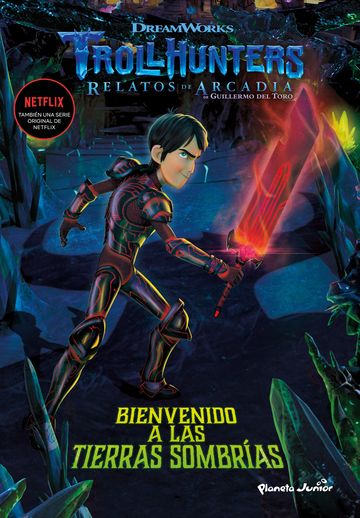 Trollhunters. cuentos de arcadia. bienvenido a las tierras sombras