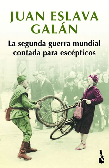 La segunda guerra mundial contada para escpticos
