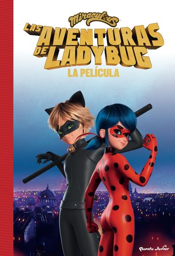 Miraculous. Las aventuras de Ladybug. La pelcula