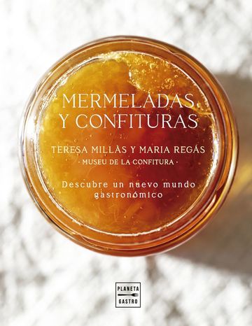 Mermeladas Y Confituras - Un Nuevo Mundo Gastronomico