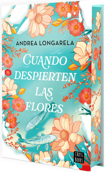 (Firmado por Andrea Longarela) Cuando despierten las flores.  Edicin con cantos tintados