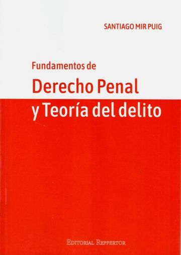 Fundamentos de derecho Penal y teora del delito 